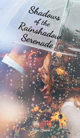 Shadows of the Rainshadow Serenade