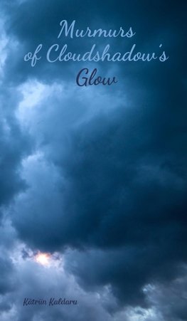 Murmurs of Cloudshadow's Glow