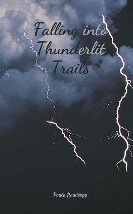 Falling into Thunderlit Trails