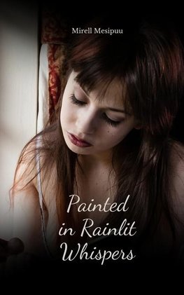 Painted in Rainlit Whispers