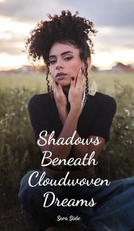 Shadows Beneath Cloudwoven Dreams