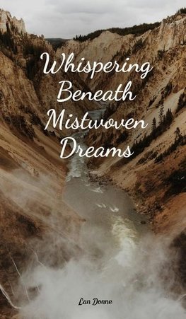 Whispering Beneath Mistwoven Dreams