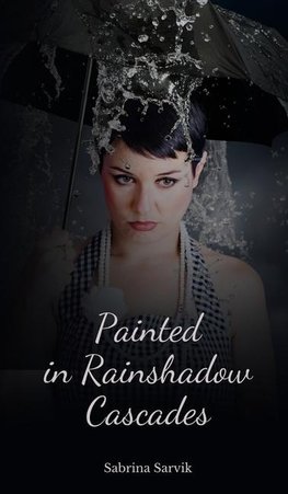 Painted in Rainshadow Cascades