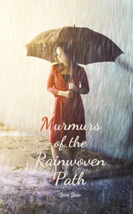 Murmurs of the Rainwoven Path