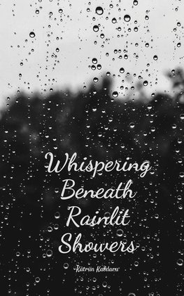 Whispering Beneath Rainlit Showers