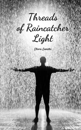 Threads of Raincatcher Light