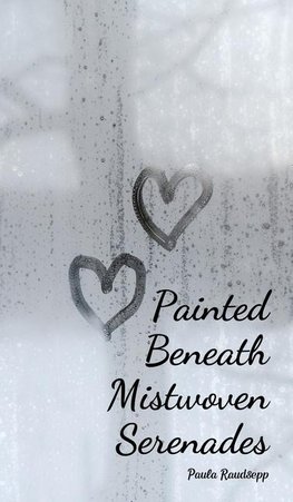 Painted Beneath Mistwoven Serenades