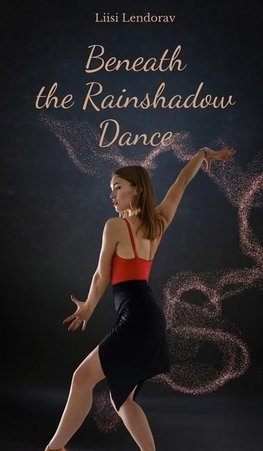 Beneath the Rainshadow Dance