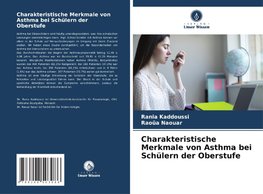 Charakteristische Merkmale von Asthma bei Schülern der Oberstufe