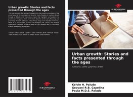 Urban growth: Stories and facts presented through the ages