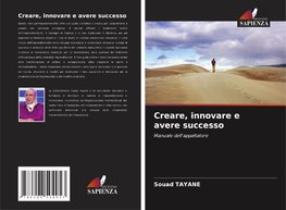 Creare, innovare e avere successo