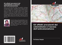 Gli effetti prevalenti del colonialismo e l'ascesa dell'anticolonialismo