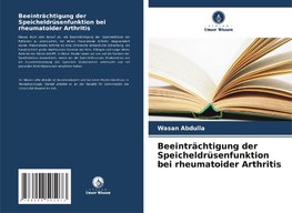 Beeinträchtigung der Speicheldrüsenfunktion bei rheumatoider Arthritis