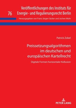 Preissetzungsalgorithmen im deutschen und europäischen Kartellrecht