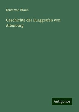 Geschichte der Burggrafen von Altenburg