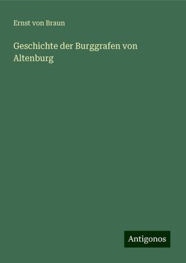 Geschichte der Burggrafen von Altenburg