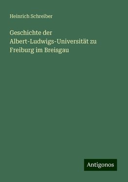 Geschichte der Albert-Ludwigs-Universität zu Freiburg im Breisgau