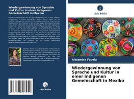 Wiedergewinnung von Sprache und Kultur in einer indigenen Gemeinschaft in Mexiko