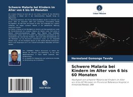 Schwere Malaria bei Kindern im Alter von 6 bis 60 Monaten