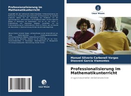 Professionalisierung im Mathematikunterricht