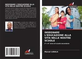 INSEGNARE L'EDUCAZIONE ALLA VITA NELLE NOSTRE SCUOLE