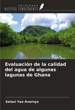 Evaluación de la calidad del agua de algunas lagunas de Ghana