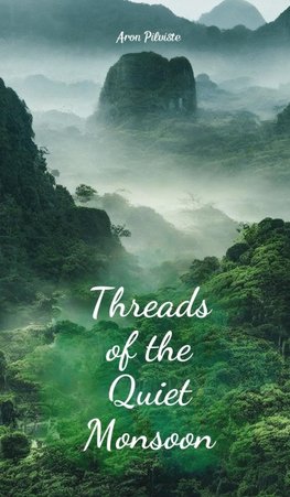 Threads of the Quiet Monsoon