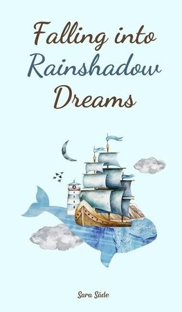 Falling into Rainshadow Dreams