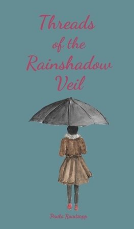 Threads of the Rainshadow Veil