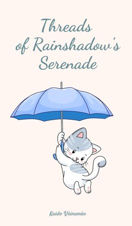 Threads of Rainshadow's Serenade