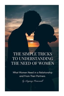 The Simple Tricks To Understanding The Need of Women