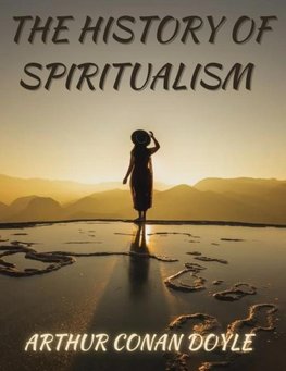 The History of Spiritualism