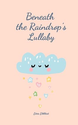 Beneath the Raindrop's Lullaby