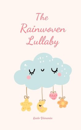 The Rainwoven Lullaby