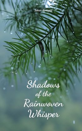 Shadows of the Rainwoven Whisper