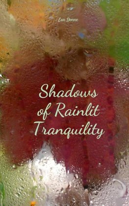 Shadows of Rainlit Tranquility