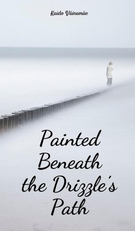 Painted Beneath the Drizzle's Path