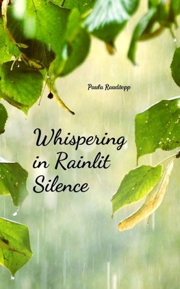 Whispering in Rainlit Silence