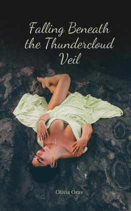 Falling Beneath the Thundercloud Veil