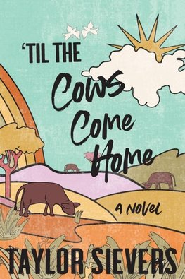 'Til the Cows Come Home