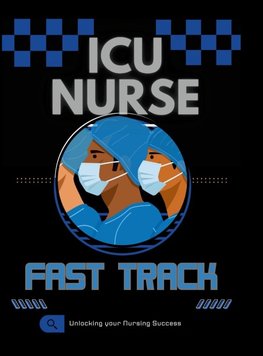 New ICU Nurse Fast Track Guide