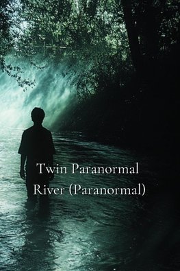 Twin Paranormal River (Paranormal)