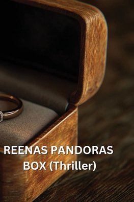 REENAS PANDORAS BOX (Thriller)