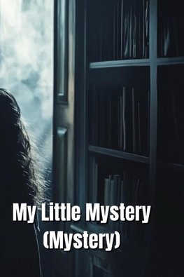 My Little Mystery (Mystery)