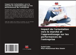 Impact de l'orientation vers le marché et l'apprentissage sur les performances de l'entreprise