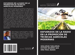 ESFUERZOS DE LA RADIO EN LA PROMOCIÓN DE TÉCNICAS AGRÍCOLAS MODERNAS