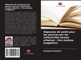 Dépenses de santé pour les pauvres par les collectivités locales urbaines : Une analyse budgétaire