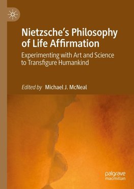 Nietzsche's Philosophy of Life Affirmation