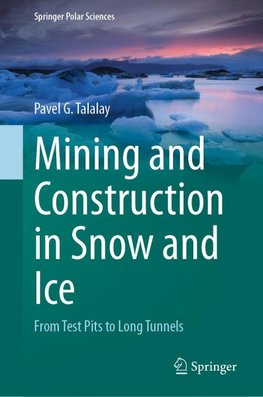 Mining and Construction in Snow and Ice