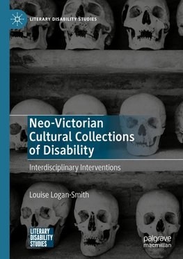 Neo-Victorian Cultural Collections of Disability